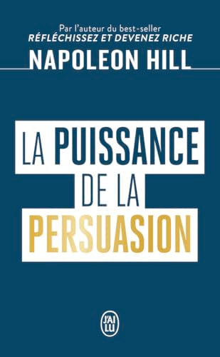 Couverture LA PUISSANCE DE LA PERSUASION - Hill Napoleon (Broché) - ISBN 9782290404300