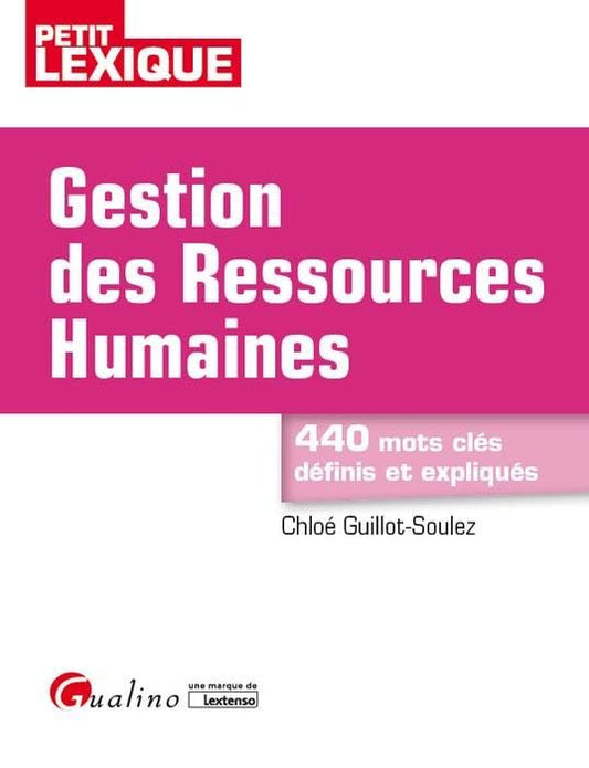 Couverture PETI LEXIQUE GESTION DES RESSOURCES HUMAINES - Guillot-Soulez (Poche) - ISBN 9782297065603
