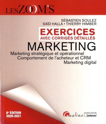 Couverture EXERCICES AVEC CORRIGES DETAILLES MARKETING 8°ED - Soulez & Himber (Broché) - ISBN 9782297092050
