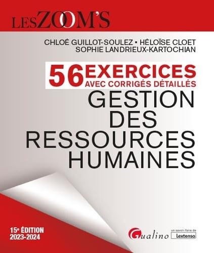 Couverture LES ZOOM'S 56 EXERCICES GESTION DES RESSOURCES HUMAINES 15°E - Guillot-Soulez (Broché) - ISBN 9782297222792