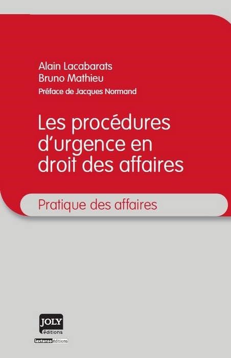 Couverture LES PROCEDURES D'URGENCE EN DROIT DES AFFAIRES - Mathieu Lacabarats (Broché) - ISBN 9782306000069