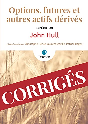 Couverture OPTIONS, FUTURES ET AUTRES ACTIFS DERIVES 10°ED. - Hull (Broché) - ISBN 9782326001572