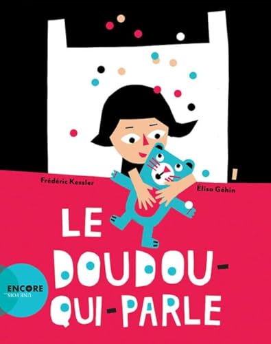 Couverture LE DOUDOU QUI PARLE - Kessler (Poche) - ISBN 9782330023386