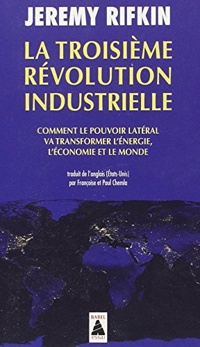 Couverture LA TROISIEME REVOLUTION INDUSTRIELLE - Rifkin (Poche) - ISBN 9782330024628