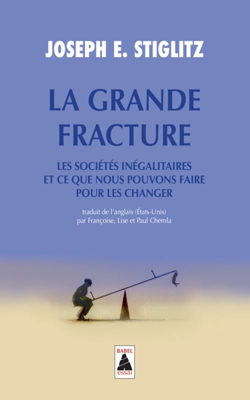 Couverture LA GRANDE FRACTURE - Stiglitz Joseph E. (Poche) - ISBN 9782330075316