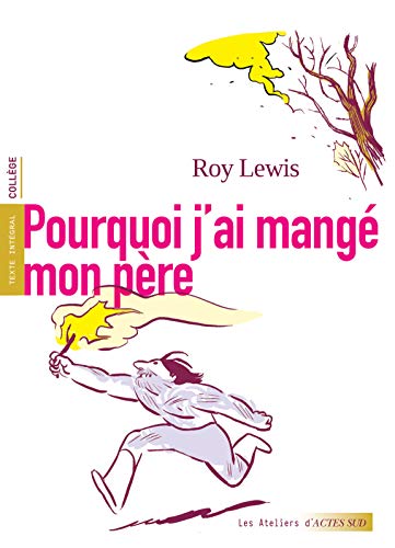 Couverture POURQUOI J'AI MANGE MON PERE - Actes Sud (Poche) - ISBN 9782330135454