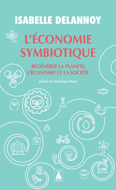 Couverture L'ECONOMIE SYMBIOTIQUE - Delannoy/Bourg (Poche) - ISBN 9782330147761