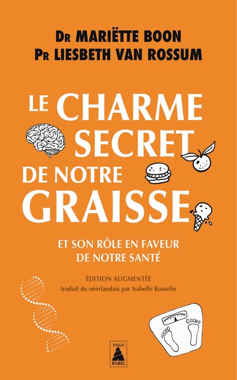 Couverture LE CHARME SECRET DE NOTRE GRAISSE - Boon/Van Rossum (Poche) - ISBN 9782330188498