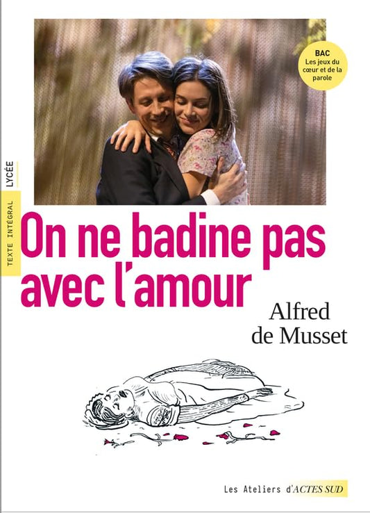 Couverture ON NE BADINE PAS AVEC L'AMOUR - BAC 2026 (VOIES GENERALES ET TECHNOLOGIQUES) - Musset/Tessier/Braud (Poche) - ISBN