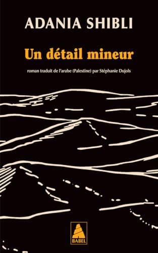Couverture UN DETAIL MINEUR - Shibli Adania (Poche) - ISBN 9782330195373
