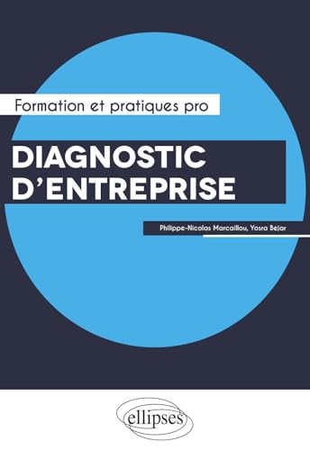 Couverture DIAGNOSTIC D'ENTREPRISE - Bejar Marcaillou (Broché) - ISBN 9782340047532