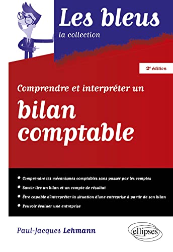 Couverture COMPRENDRE ET INTERPRETER UN BILAN COMPTABLE - Lehmann Paul-Jacques (Broché) - ISBN 9782340077652