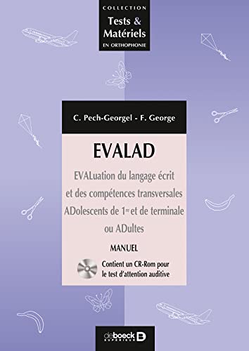 Couverture EVALAD EVALUATION DU LANGAGE ECRIT ET DES COMPETENCES TRANSVERSALES ADOLESCENTS DE 1° ET DE TERM. - Pech-Georgel (