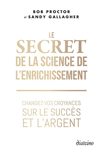 Couverture LE SECRET DE LA SCIENCE DE L'ENRICHISSEMENT - Gallagher Proctor (Broché) - ISBN 9782354566913