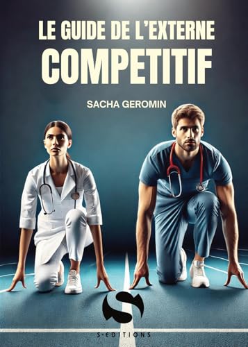 Couverture LE GUIDE DE L'EXTERNE COMPETITIF - Geromin Sacha (Poche) - ISBN 9782356403193