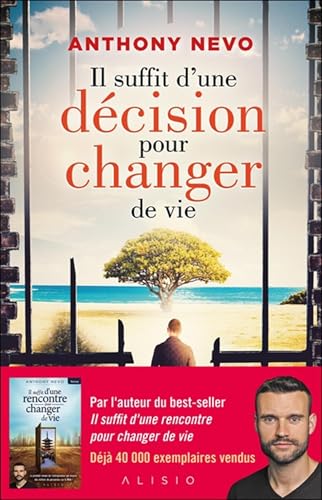 Couverture IL SUFFIT D'UNE DECISION POUR CHANGER DE VIE - Nevo (Broché) - ISBN 9782379352614