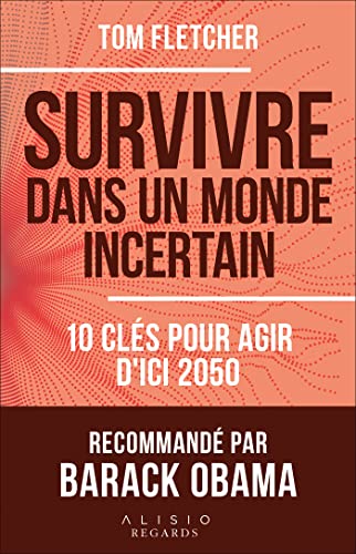 Couverture SURVIVRE DANS UN MONDE INCERTAIN 10 CLES POUR AGIR D'ICI 2050 (Poche) - ISBN 9782379352713