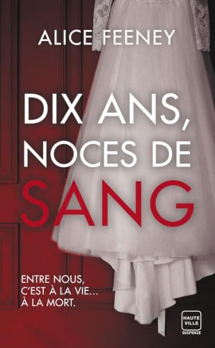 Couverture DIX ANS, NOCES DE SANG - Feeney Alice (Broché) - ISBN 9782381226095