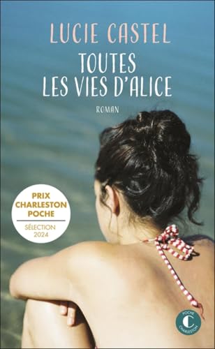 Couverture TOUTES LES VIES D'ALICE - Castel Lucie (Poche) - ISBN 9782385291914