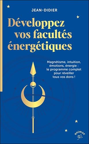 Couverture DEVELOPPEZ VOS FACULTES ENERGETIQUES - Didier Jean (Mass Market Paperback) - ISBN 9782385640538