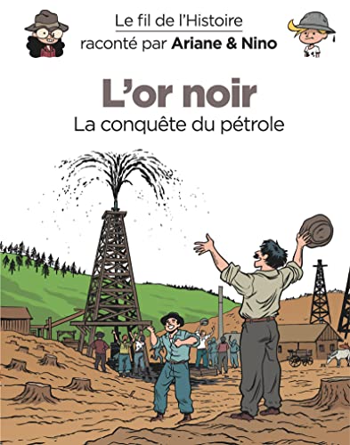Couverture LE FIL DE L'HISTOIRE RACONTE PAR ARIANE & NINO - L'OR NOIR - Savoia Sylvain (Broché) - ISBN 9782390340058