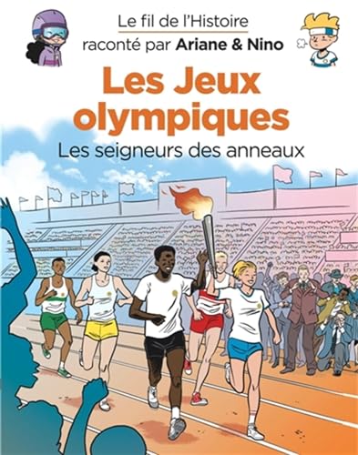 Couverture LE FIL DE L'HISTOIRE RACONTE PAR ARIANE & NINO - LES JEUX OLYMPIQUES - Erre Fabrice (Broché) - ISBN 9782390340829