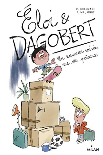 Couverture ELOI ET DAGOBERT. VOL. 1. UN NOUVEAU VOISIN RUE DES POTEAUX (Poche) - ISBN 9782408006594