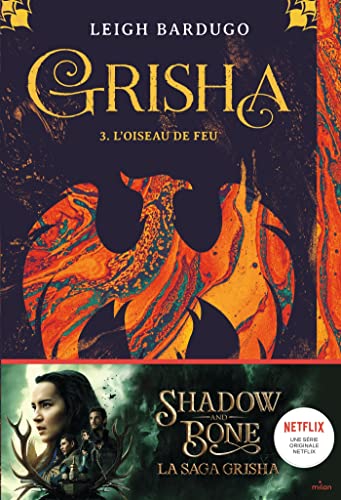 Couverture GRISHA. VOL. 3. L'OISEAU DE FEU (Poche) - ISBN 9782408032302