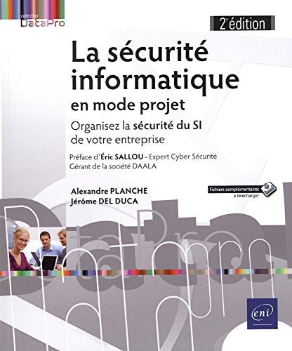 Couverture LA SECURITE INFORMATIQUE EN MODE PROJET - ORGANISEZ LA SECURITE DU SI - Dela Duca (Poche) - ISBN 9782409006289