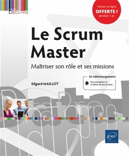 Couverture LE SCRUM MASTER - MAITRISER SON ROLE ET SES MISSIONS (Poche) - ISBN 9782409027048
