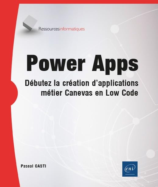 Couverture POWER APPS  DEBUTEZ LA CREATION D'APPLICATIONS METIER CANEVAS EN LOW (Broché) - ISBN 9782409035326