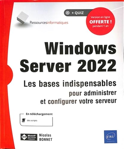 Couverture WINDOWS SERVER 2022  LES BASES INDISPENSABLES POUR ADMINISTRER ET CON - Bonnet Nicolas (Poche) - ISBN 978240903764