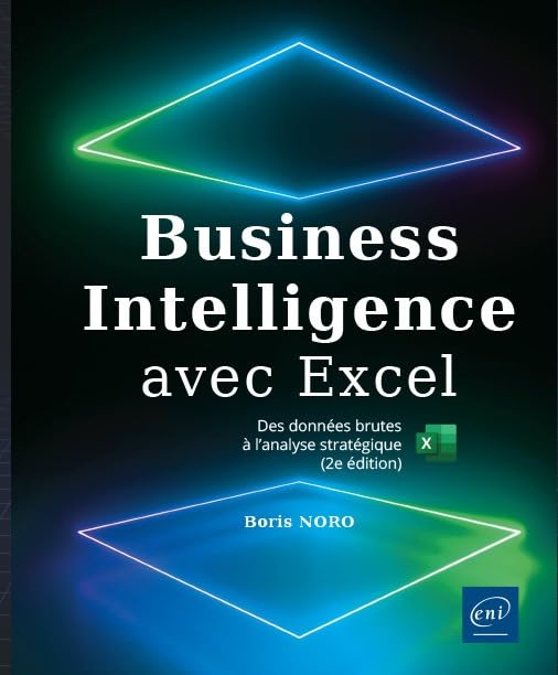 Couverture BUSINESS INTELLIGENCE AVEC EXCEL  DES DONNEES BRUTES A L'ANALYSE STRA - Noro Boris (Poche) - ISBN 9782409038488