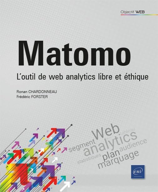 Couverture MATOMO - L'OUTIL DE WEB ANALYTICS LIBRE ET ETHIQUE (Poche) - ISBN 9782409039607