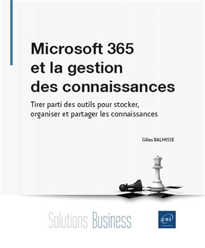 Couverture MICROSOFT 365 ET LA GESTION DES CONNAISSANCES - TIRER PARTI DES OUTIL (Broché) - ISBN 9782409042553