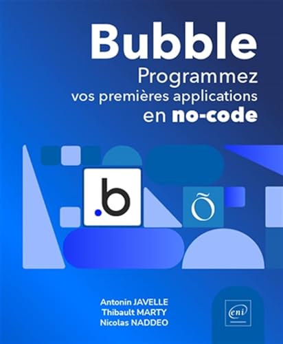 Couverture BUBBLE ET LE NO CODE - CONCEVEZ SANS CODER (Poche) - ISBN 9782409042874