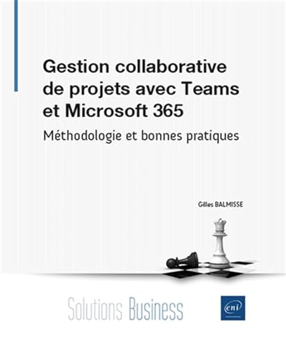 Couverture GESTION COLLABORATIVE DE PROJETS AVEC TEAMS ET MIC - METHODOLOGIE ET (Poche) - ISBN 9782409045226