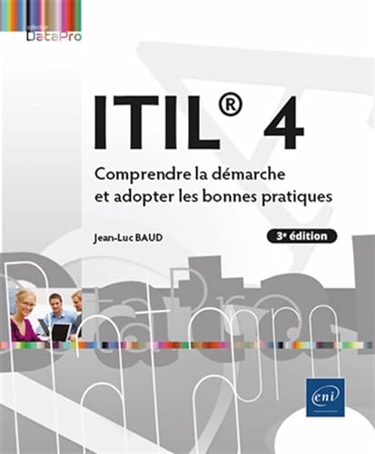 Couverture ITIL® 4 - COMPRENDRE LA DEMARCHE ET ADOPTER LES BONNES PRATI (Poche) - ISBN 9782409045868
