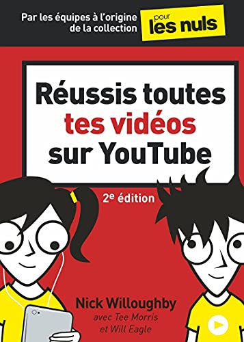 Couverture REUSSIS TOUTES TES VIDEOS SUR YOUTUBE POUR LES NULS - Willoughby (Broché) - ISBN 9782412068779