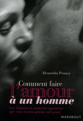 Couverture COMMENT FAIRE L'AMOUR A UN HOMME - Penney (Broché) - ISBN 9782501052429