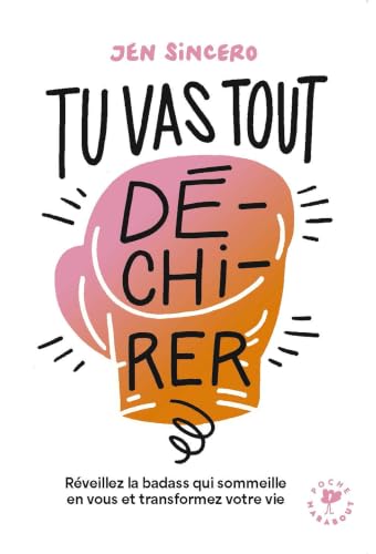 Couverture TU VAS TOUT DE-CHI-RER REVEILLEZ LA BADASS - Sincero (Poche) - ISBN 9782501141130