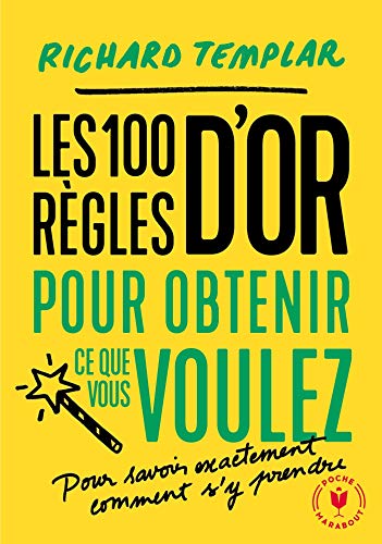 Couverture LES 100 REGLES D'OR POUR OBTENIR CE QUE VOUS VOULEZ - Templar (Broché) - ISBN 9782501150439