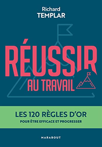 Couverture REUSSIR AU TRAVAIL LES 120 REGLES D'OR - Templar (Poche) - ISBN 9782501169554