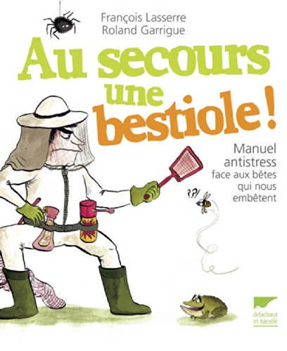 Couverture AU SECOURS UNE BESTIOLE! - Garrigue Lasserre (Poche) - ISBN 9782603018743