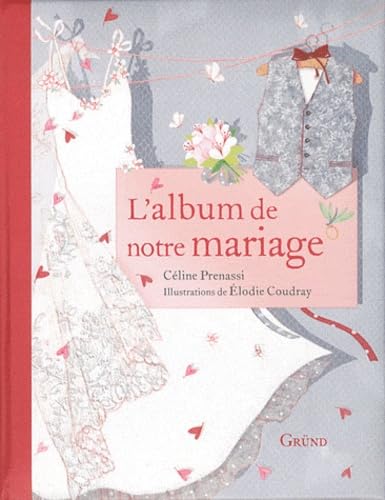 Couverture L'ALBUM DE NOTRE MARIAGE (Album / BD) - ISBN 9782700031782