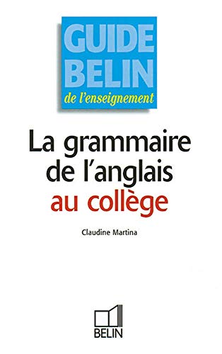 Couverture LA GRAMMAIRE DE L'ANGLAIS AU COLLEGE (Poche) - ISBN 9782701126364