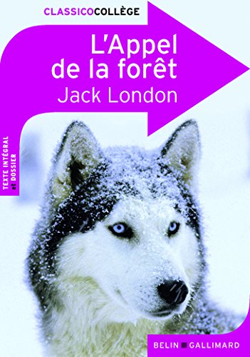 Couverture CLASSICO COLLEGE L'APPEL DE LA FORET - Jack London (Poche) - ISBN 9782701152400
