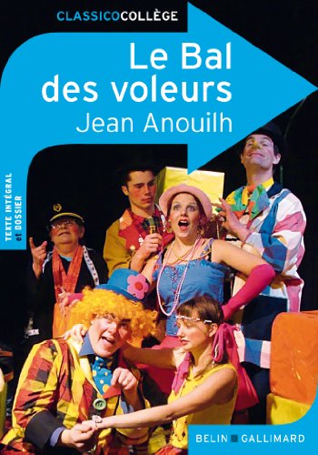 Couverture LE BAL DES VOLEURS - Anouilh (Poche) - ISBN 9782701161716