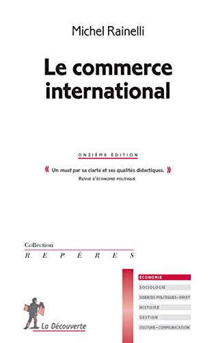 Couverture LE COMMERCE INTERNATIONAL - Rainelli (Poche) - ISBN 9782707185464