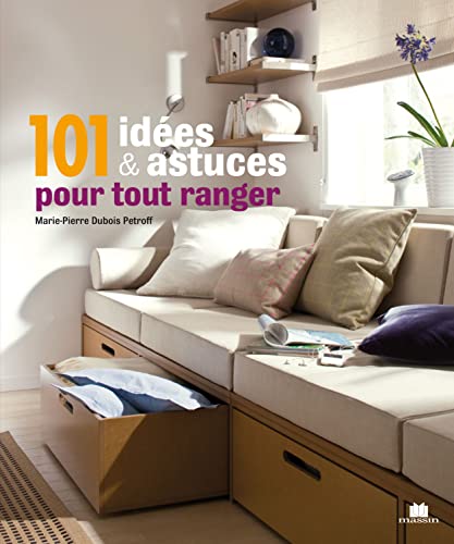 Couverture 101 IDEES & ASTUCES POUR TOUT RANGER - Petroff (Poche) - ISBN 9782707206886